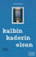 Kalbin Kaderin Olsun
